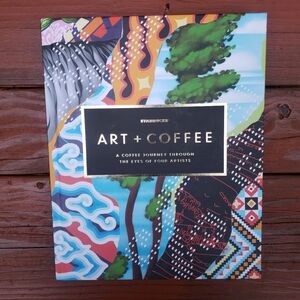 Starbucks Art + Coffee Book: A Coffee Journey Through the Eyes of Four Artists